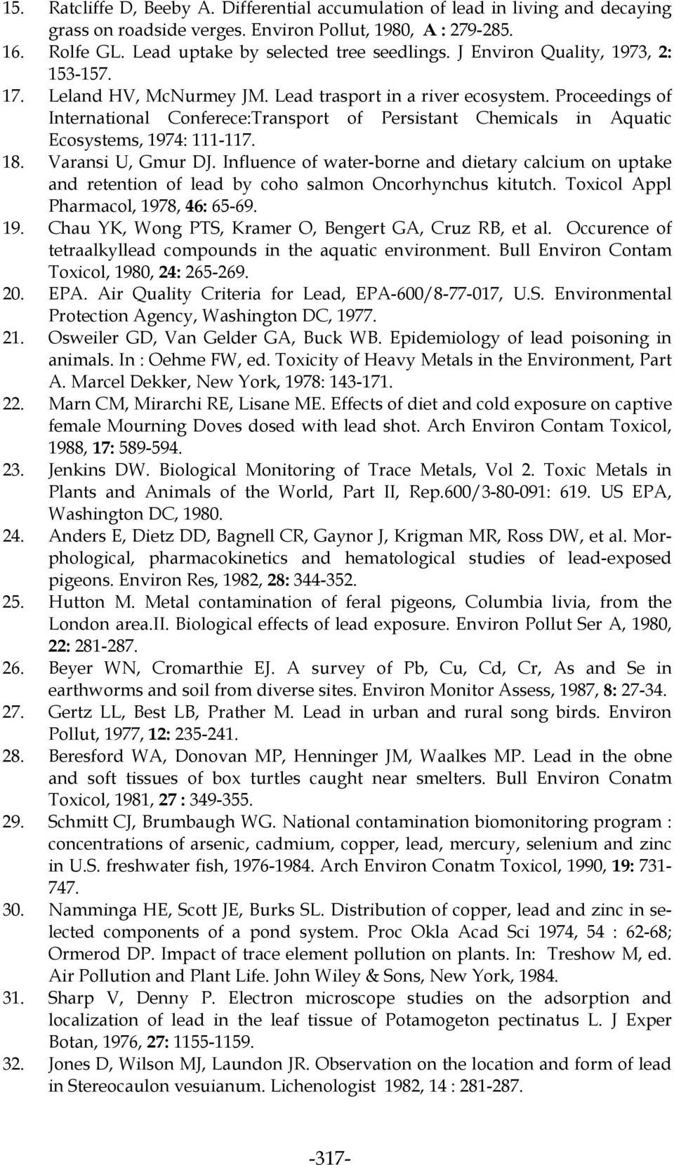 Proceedings of International Conferece:Transport of Persistant Chemicals in Aquatic Ecosystems, 1974: 111-117. 18. Varansi U, Gmur DJ.