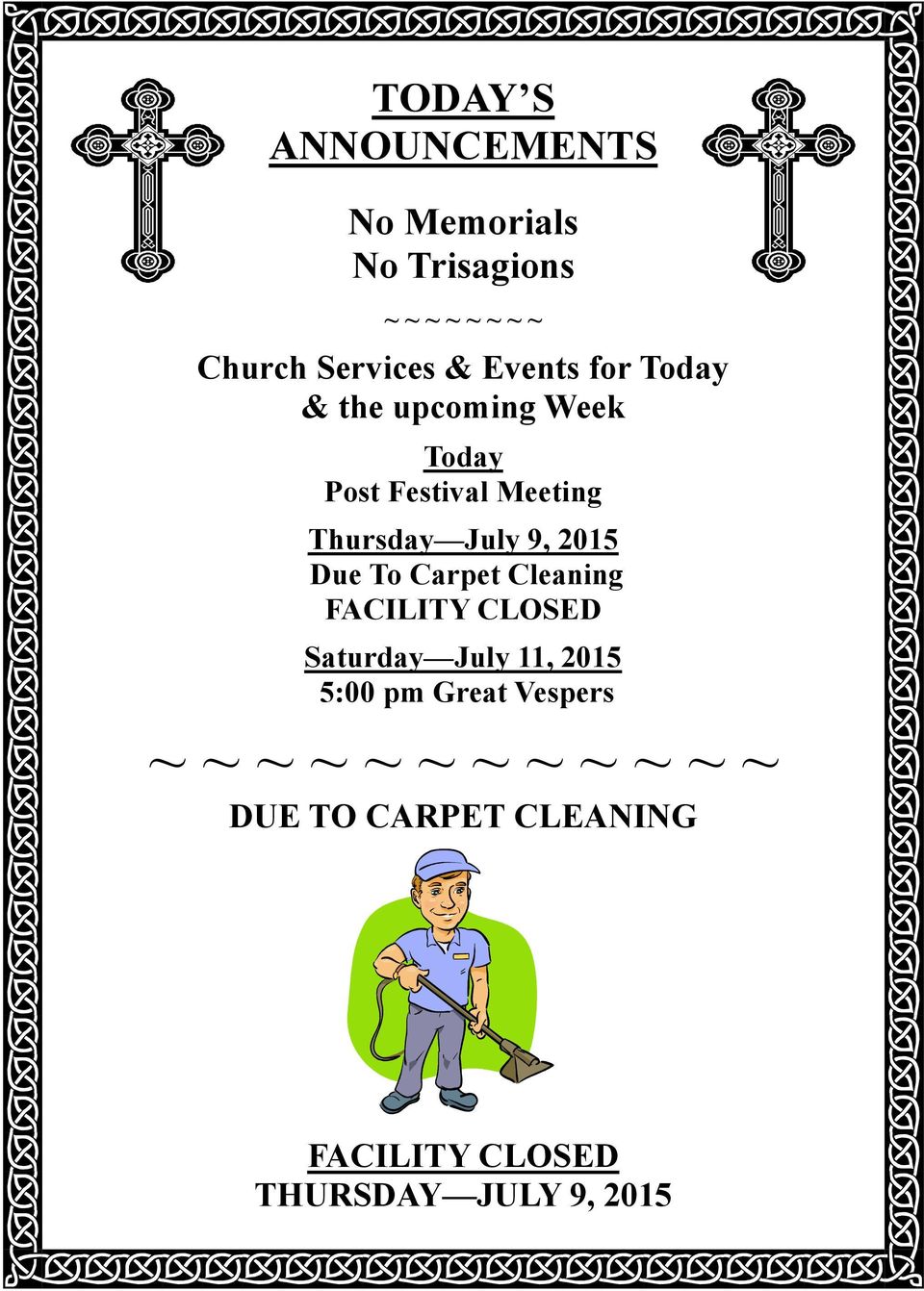 2015 Due To Carpet Cleaning FACILITY CLOSED Saturday July 11, 2015 5:00 pm Great