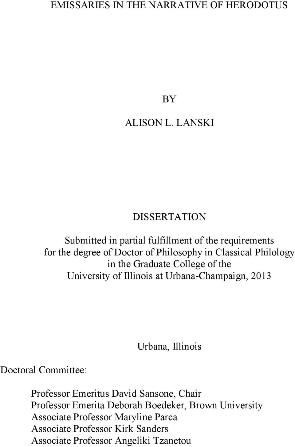 Philology in the Graduate College of the University of Illinois at Urbana-Champaign, 2013 Doctoral Committee: Urbana,