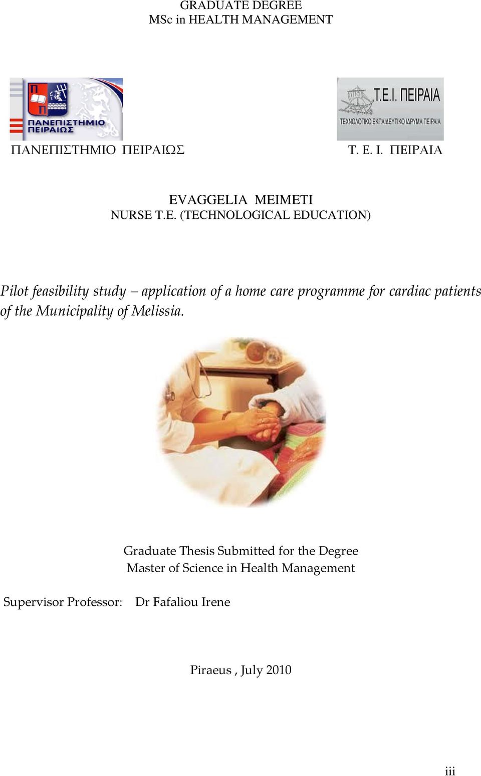 AGGELIA MEIMETI NURSE T.E. (TECHNOLOGICAL EDUCATION) Pilot feasibility study application of a home