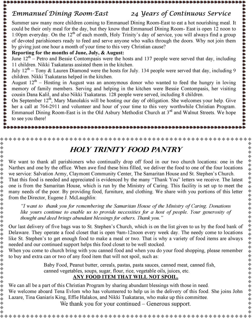 On the 12 th of each month, Holy Trinity s day of service, you will always find a group of devoted parishioners ready to feed and serve anyone who walks through the doors.