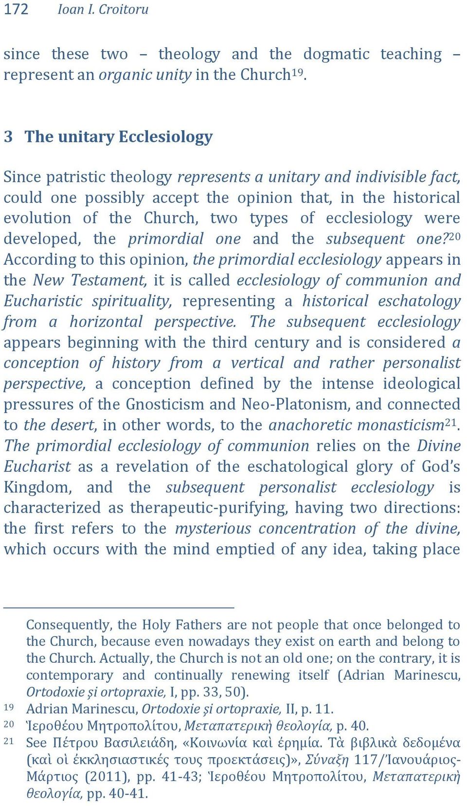 ecclesiology were developed, the primordial one and the subsequent one?