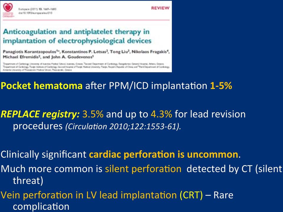 Clinicallysignificantcardiacperforagonisuncommon.