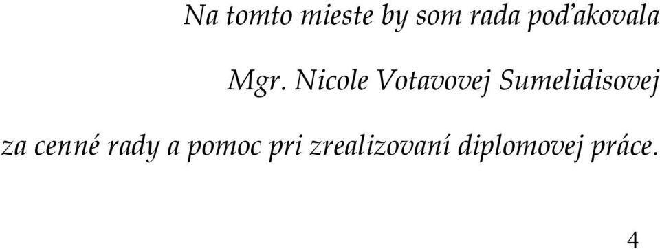 Nicole Votavovej Sumelidisovej za