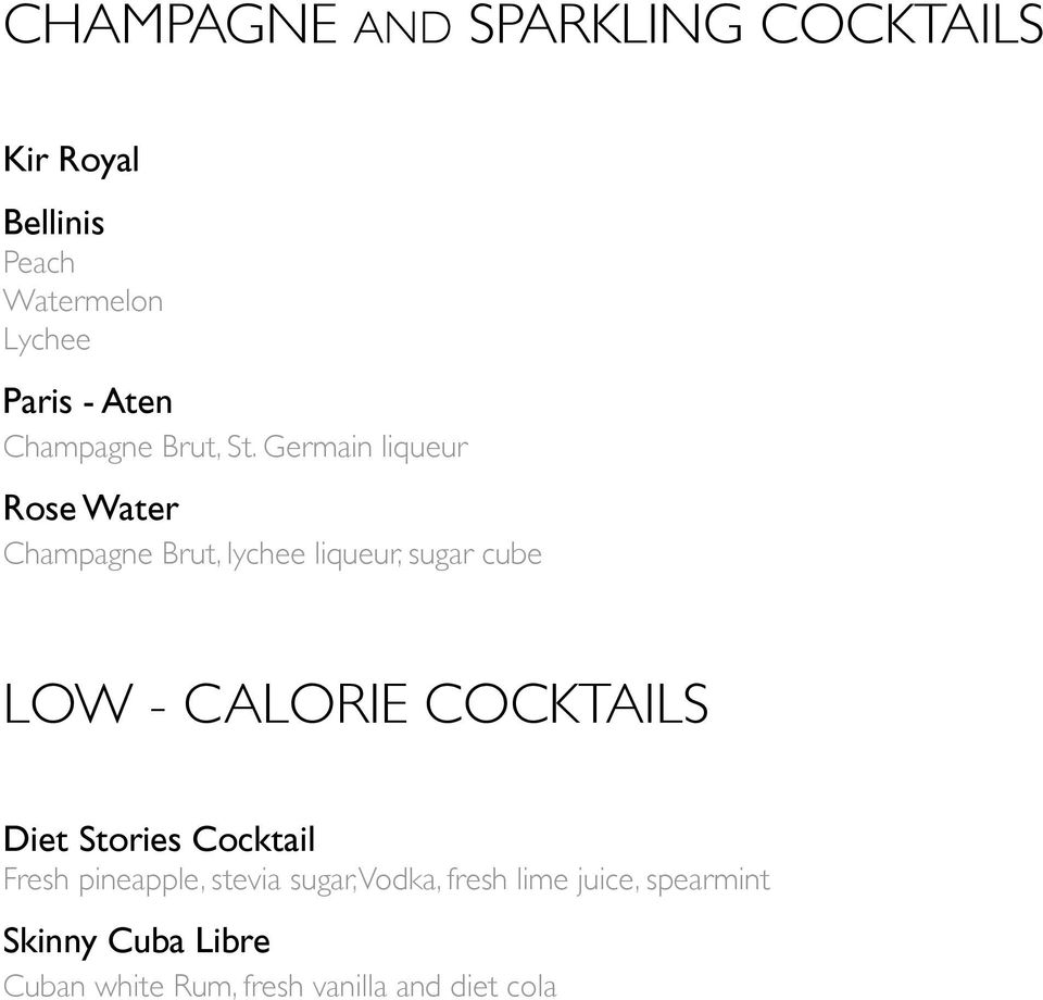 Germain liqueur Rose Water 20 Champagne Brut, lychee liqueur, sugar cube LOW - CALORIE