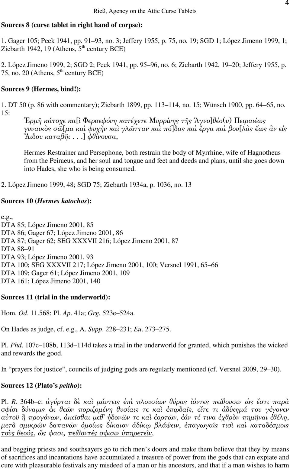 86 with commentary); Ziebarth 1899, pp. 113 114, no. 15; Wünsch 1900, pp. 64 65, no.