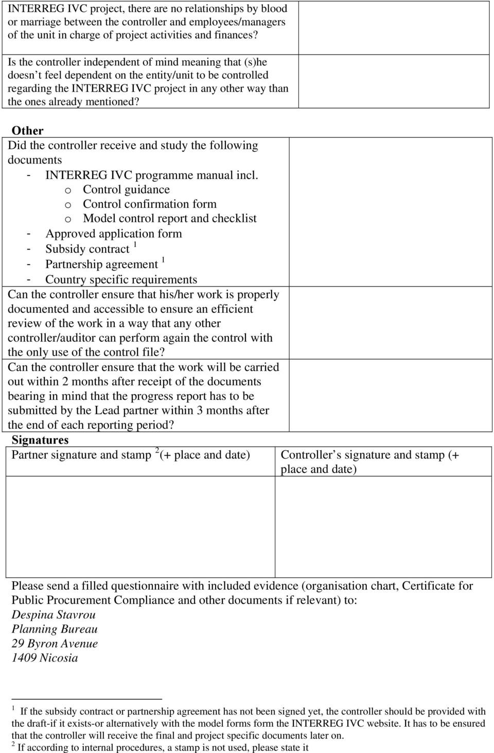 Other Did the controller receive and study the following documents - INTERREG IVC programme manual incl.