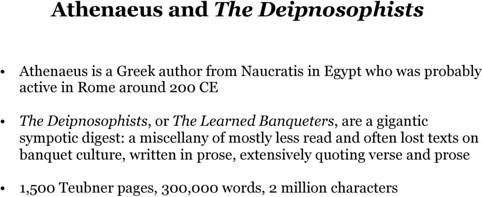 gigantic sympotic digest: a miscellany of mostly less read and often lost texts on banquet