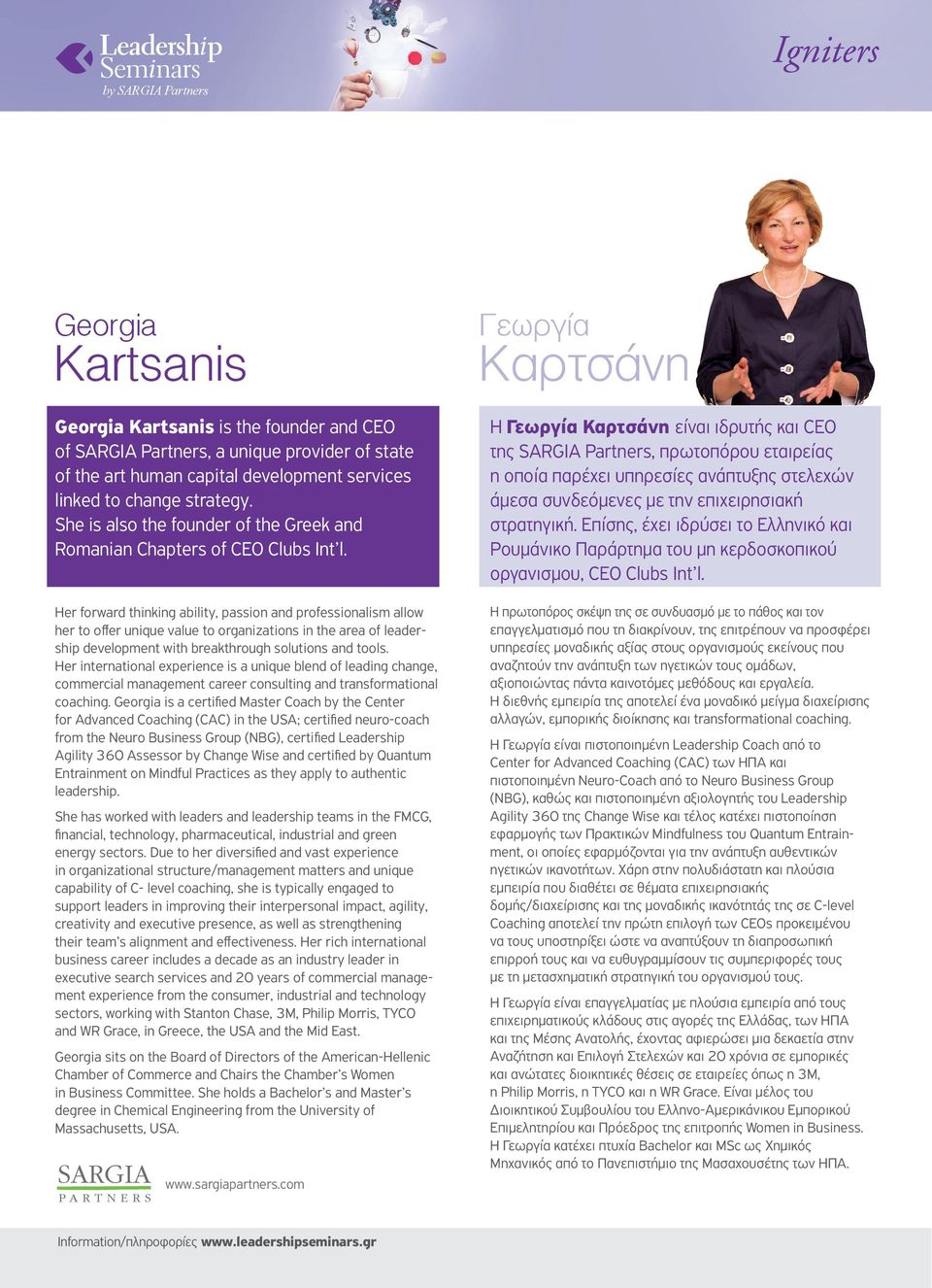 Her forward thinking ability, passion and professionalism allow her to offer unique value to organizations in the area of leadership development with breakthrough solutions and tools.