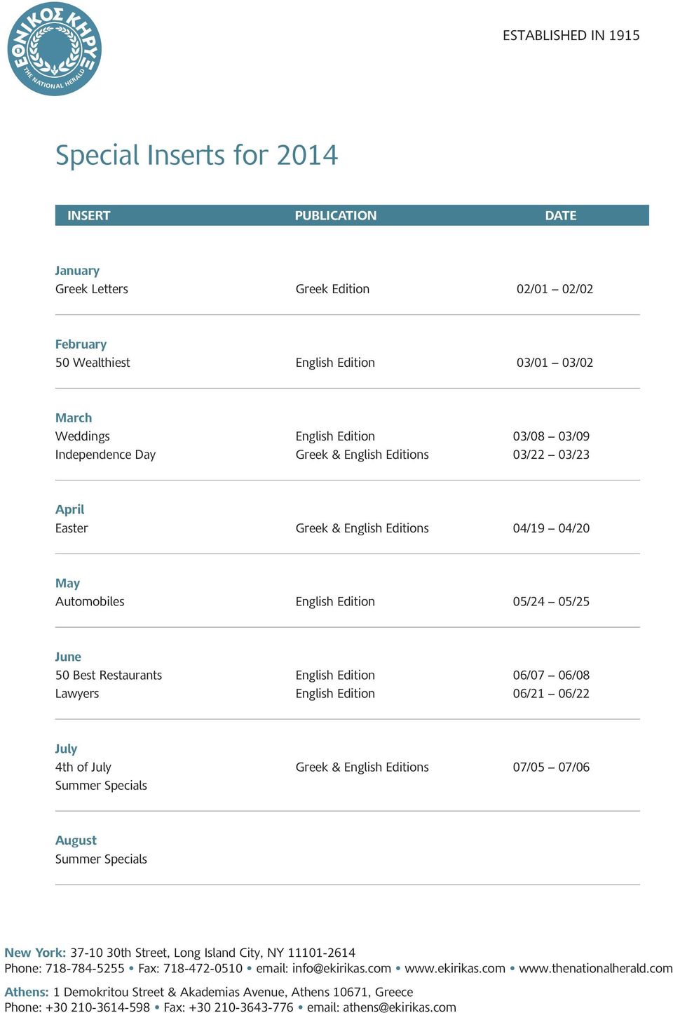 Greek & English Editions 04/19 04/20 May Automobiles English Edition 05/24 05/25 June 50 Best Restaurants English Edition 06/07