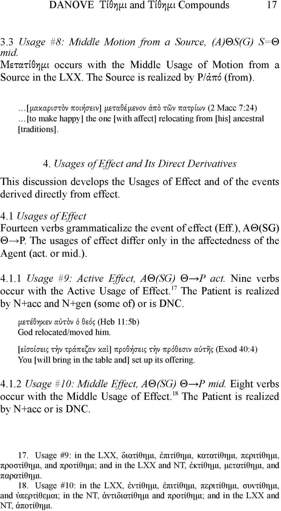 Usages of Effect and Its Direct Derivatives This discussion develops the Usages of Effect and of the events derived directly from effect. 4.