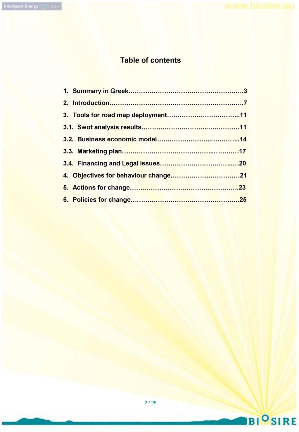 Business economic model....14 3.3. Marketing plan.. 17 3.4. Financing and Legal issues.