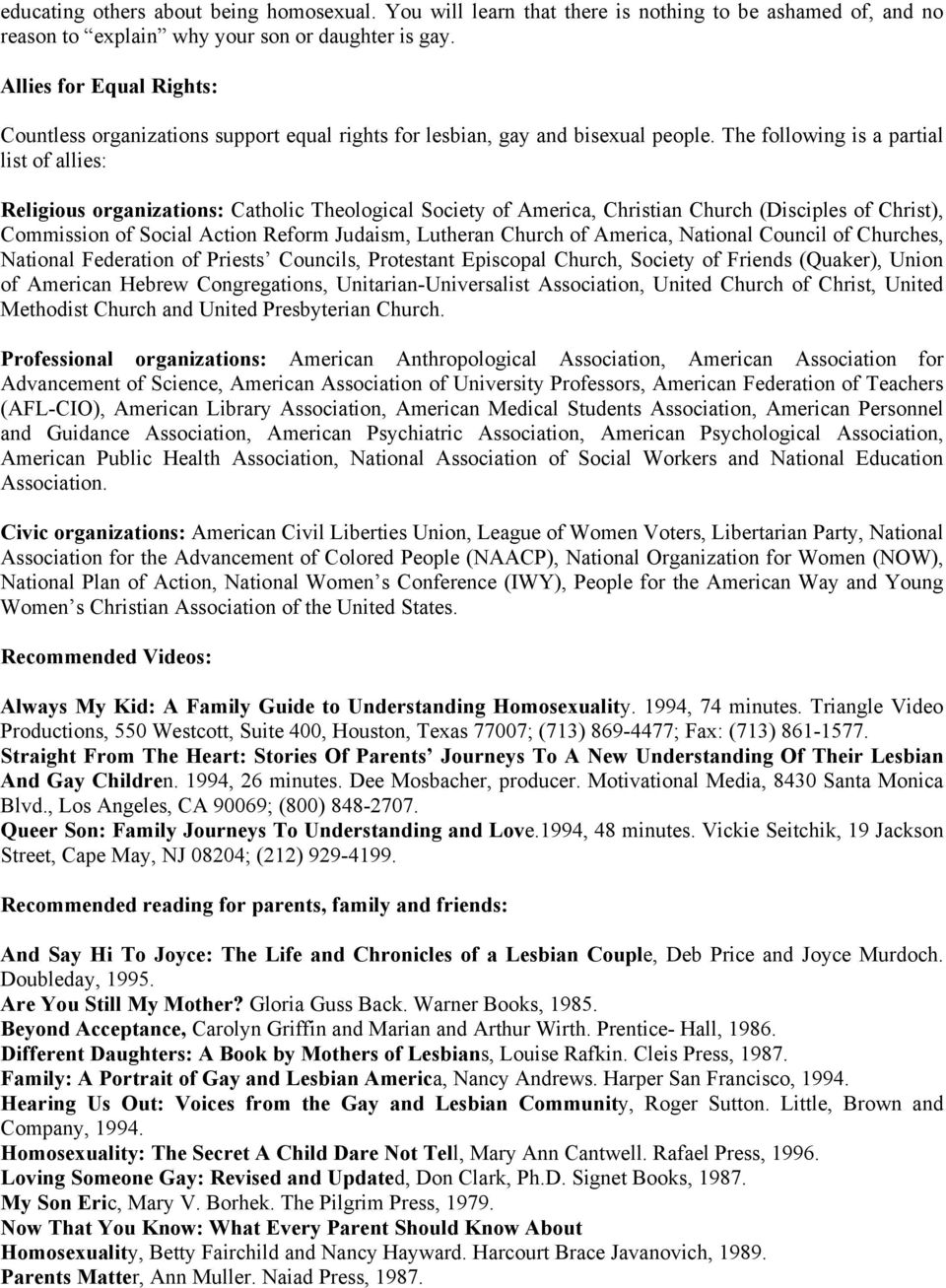 The following is a partial list of allies: Religious organizations: Catholic Theological Society of America, Christian Church (Disciples of Christ), Commission of Social Action Reform Judaism,