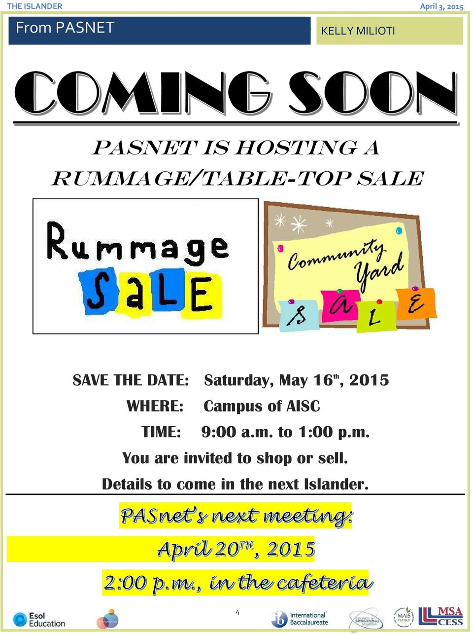 16 th, 2015 WHERE: Campus of AISC TIME: 9:00 a.m. to 1:00 p.m. You are invited to shop or sell.