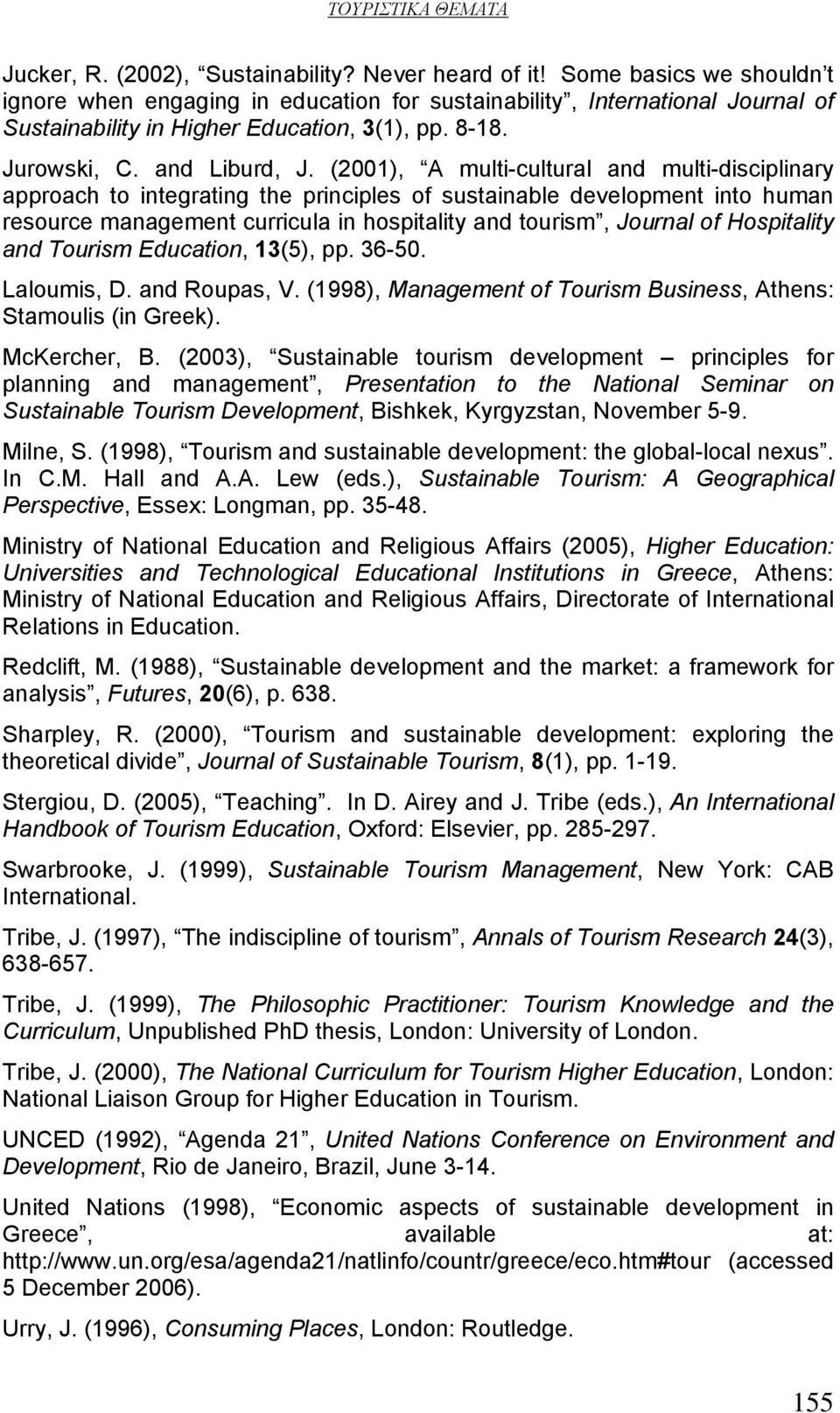 (2001), A multi-cultural and multi-disciplinary approach to integrating the principles of sustainable development into human resource management curricula in hospitality and tourism, Journal of