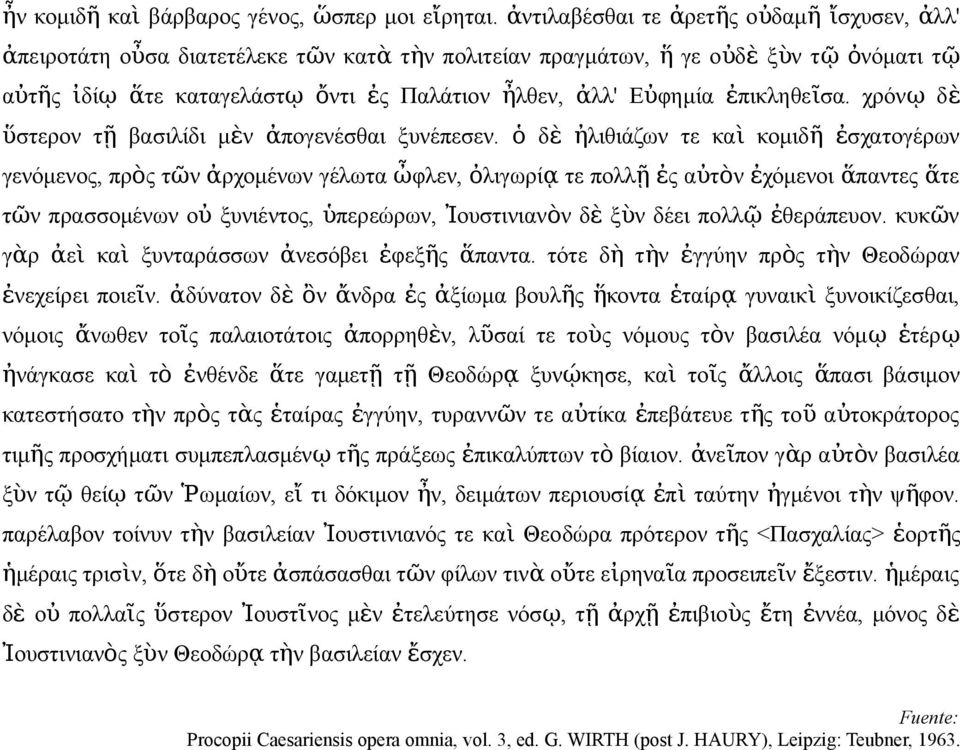 ἐπικληθεῖσα. χρό ῳ δὲ ὕστερο τ ῇ βασιλίδι μὲ ἀπογεέσθαι ξυέπεσε.