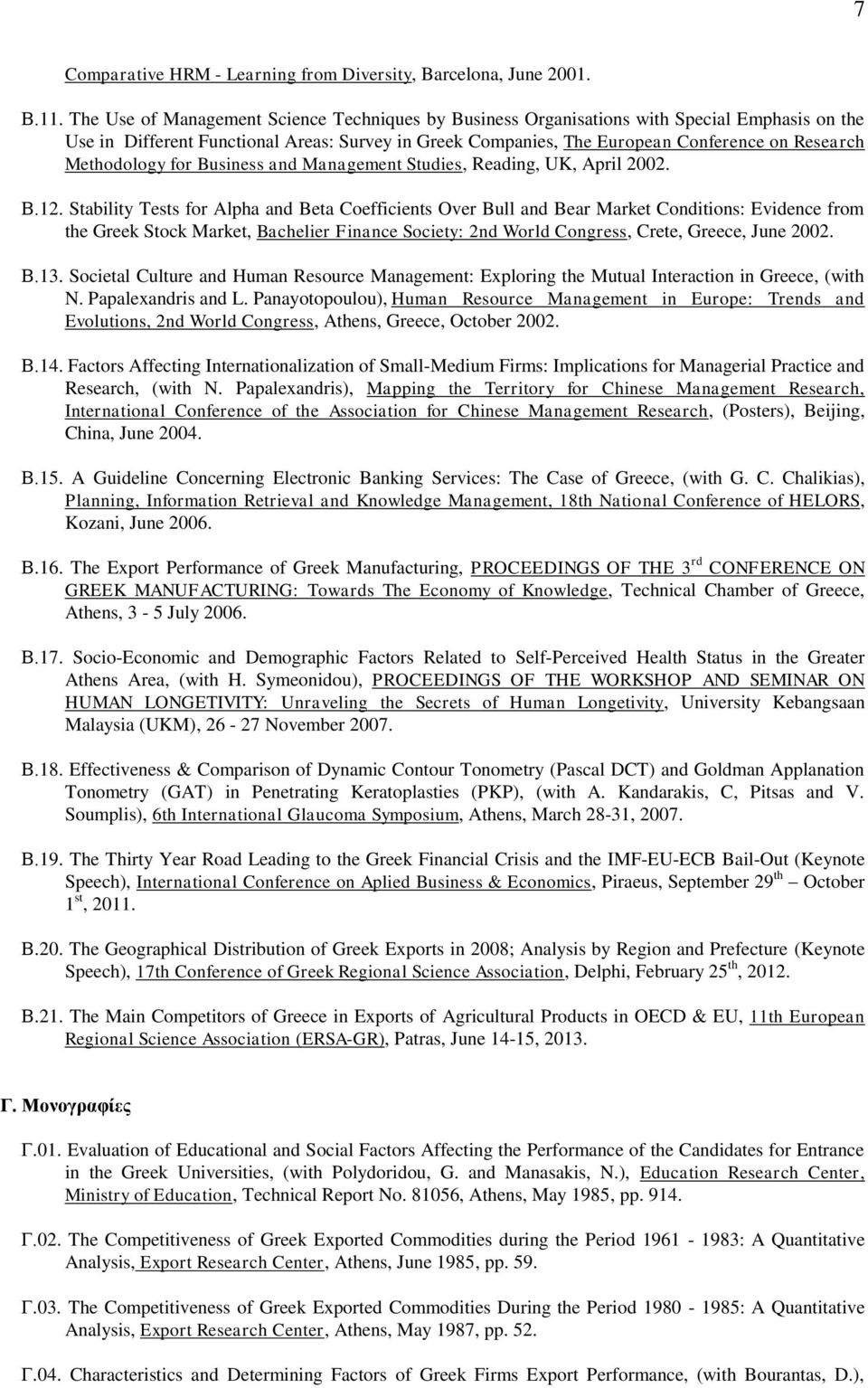 Methodology for Business and Management Studies, Reading, UK, April 2002. Β.12.