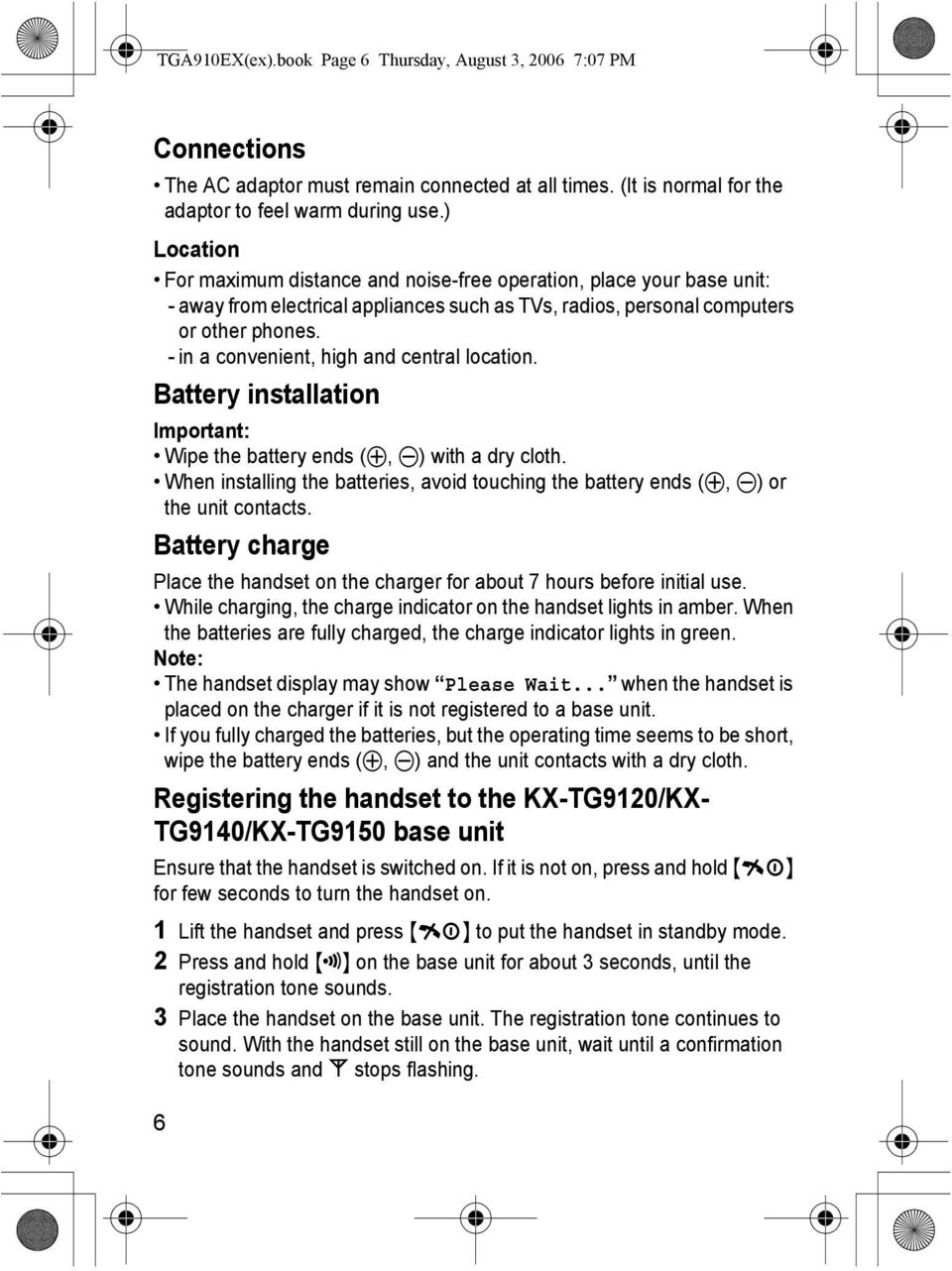 - in a convenient, high and central location. Battery installation Important: Wipe the battery ends (S, T) with a dry cloth.