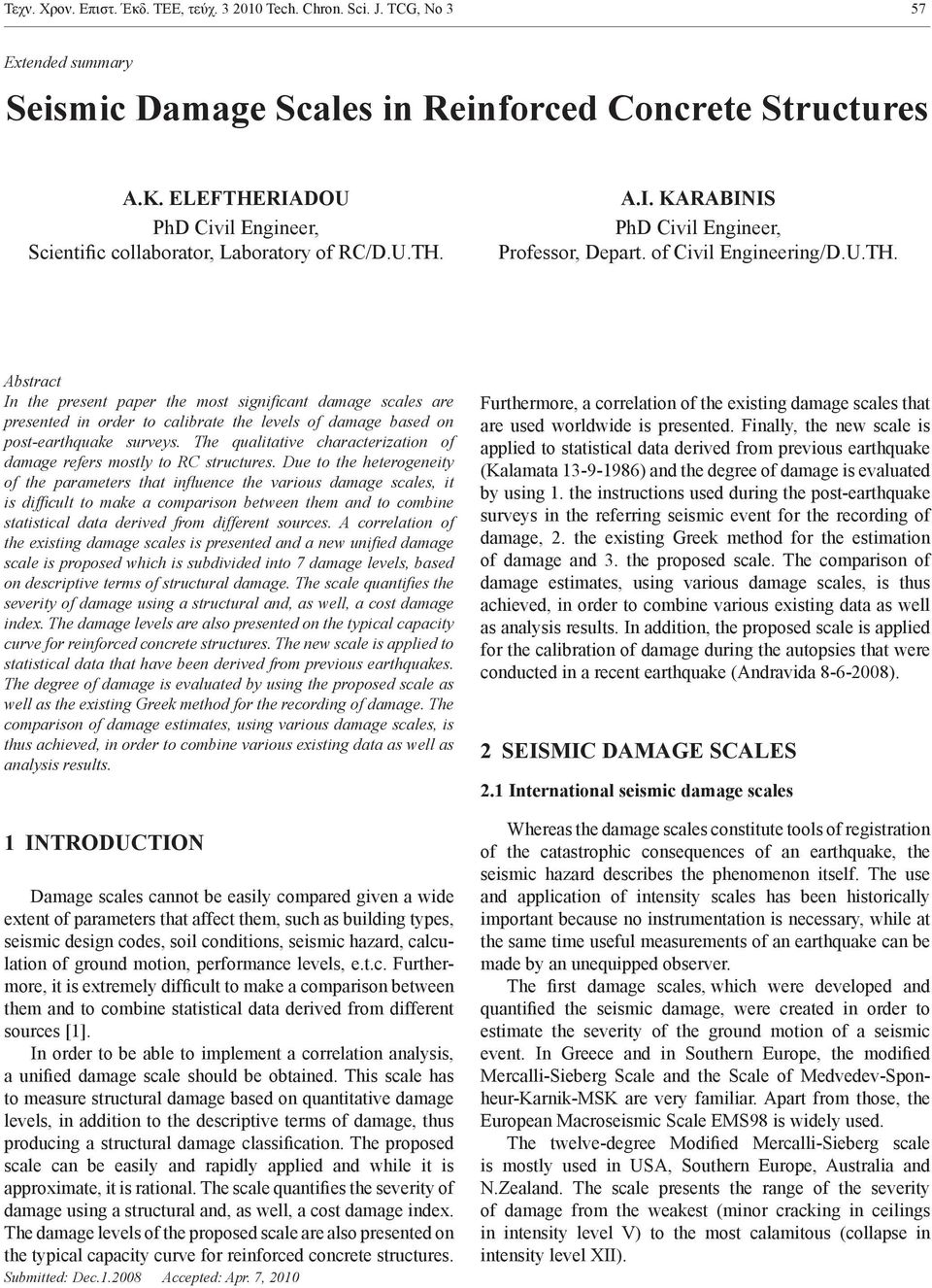 The qualitative characterization of damage refers mostly to RC structures.