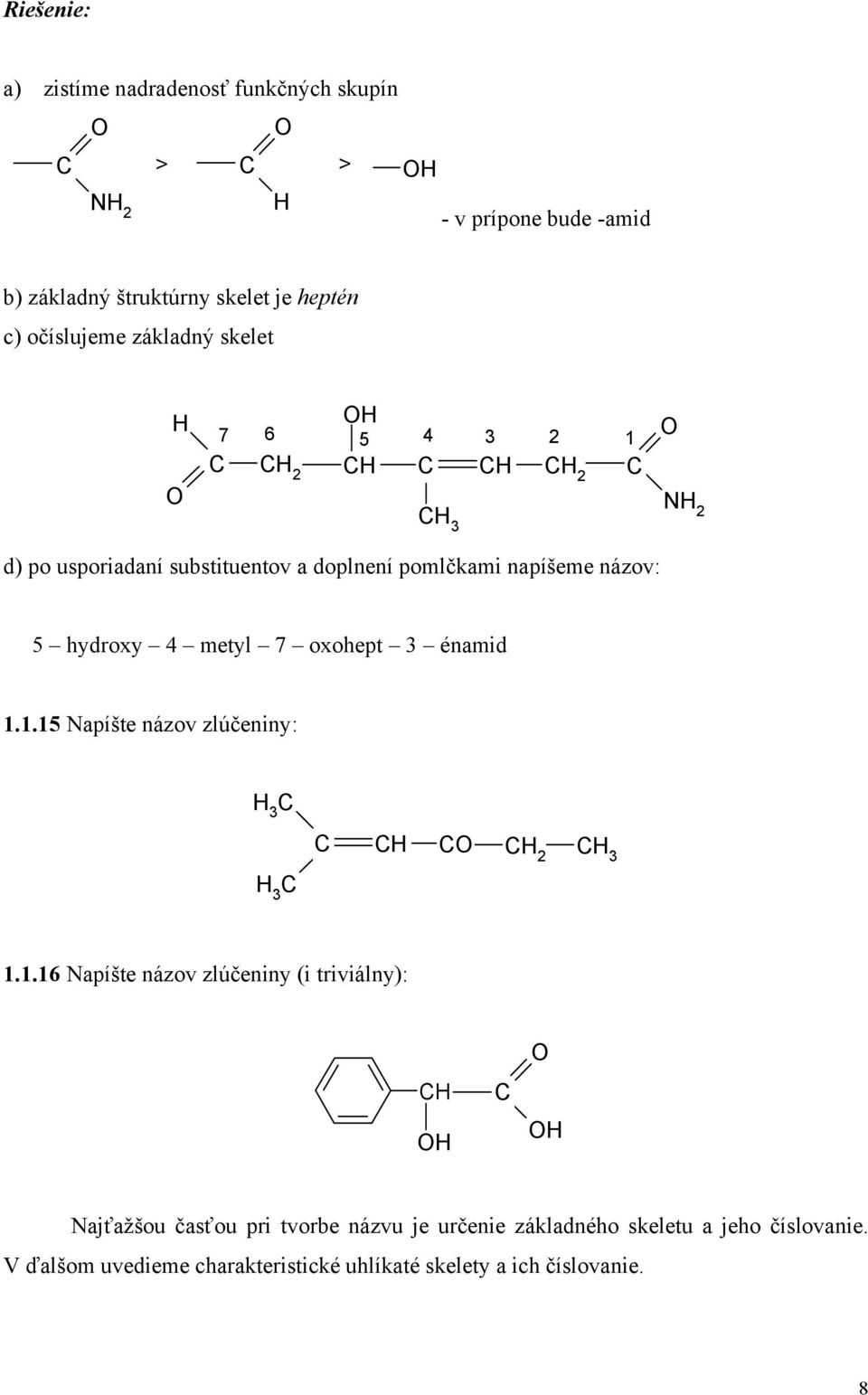 4 metyl 7 oxohept 3 énamid 1.