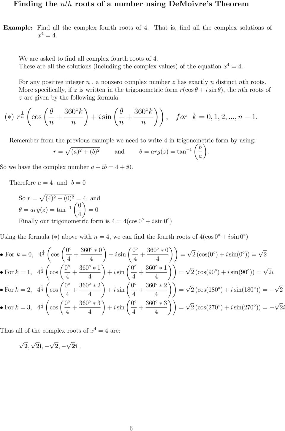 For any positive integer n, a nonzero complex number z has exactly n distinct nth roots.