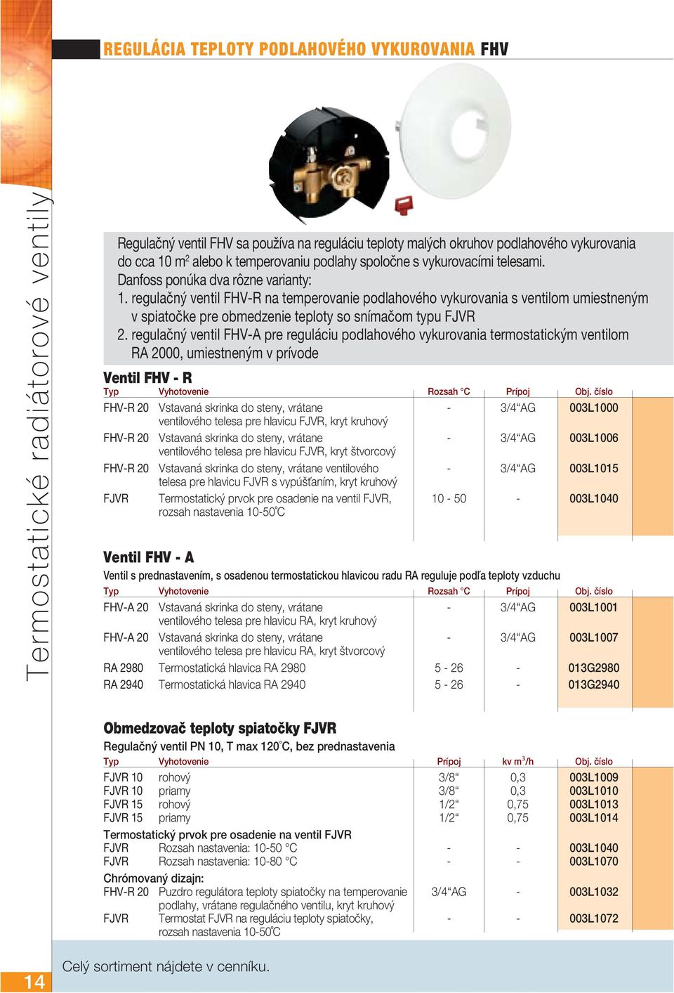 regulačný ventil FHV-R na temperovanie podlahového vykurovania s ventilom umiestneným v spiatočke pre obmedzenie teploty so snímačom typu FJVR 2.