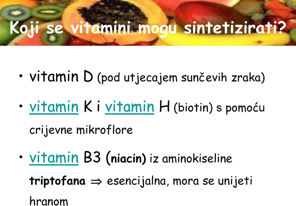 vitamin H (biotin) s pomoću crijevne mikroflore vitamin