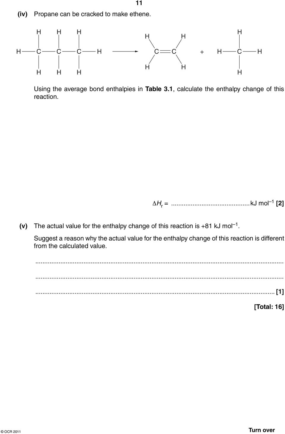 1, calculate the enthalpy change of this reaction. Δ r =.