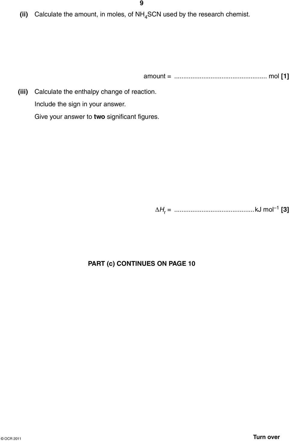 .. mol [1] (iii) Calculate the enthalpy change of reaction.