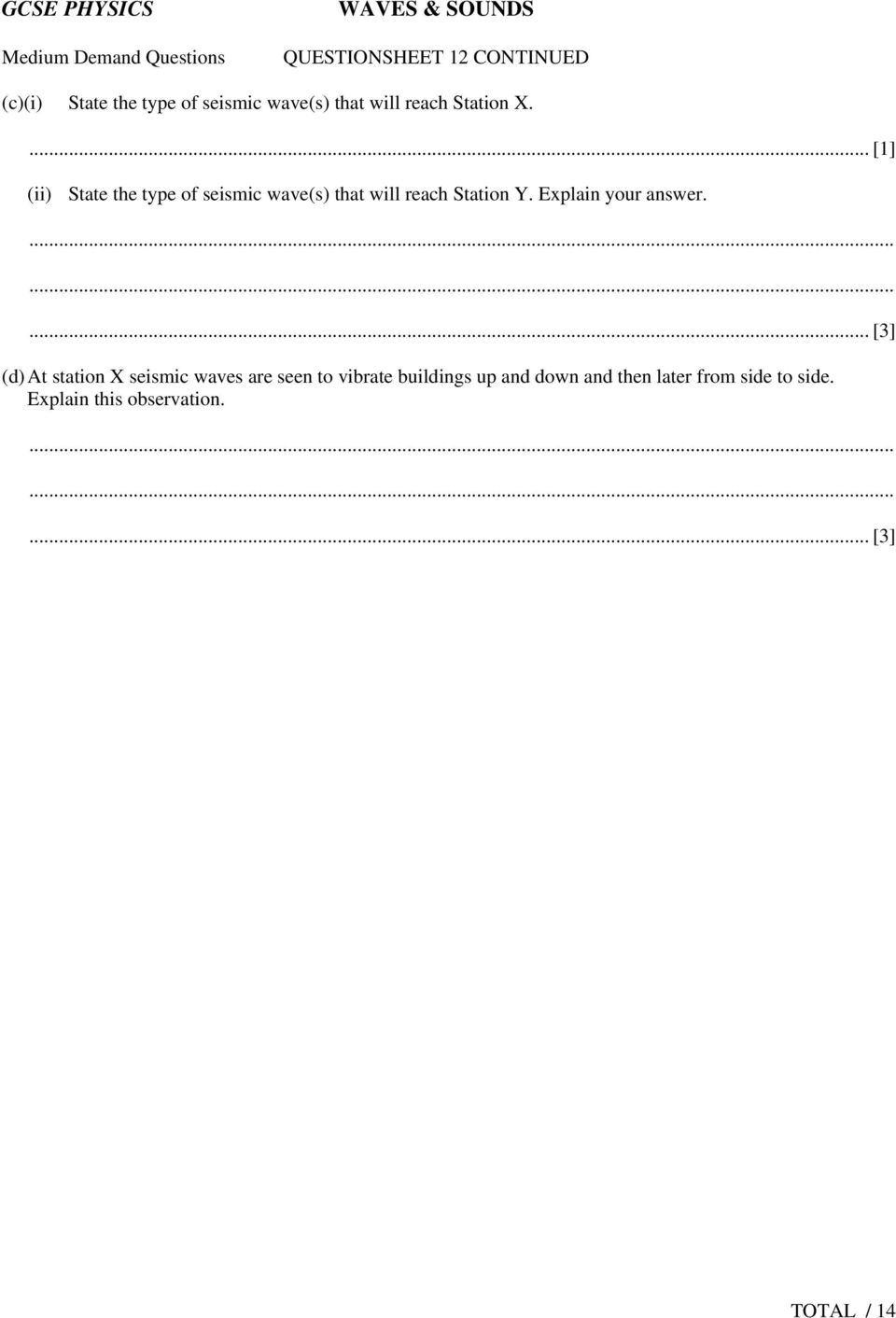 (ii) State the type of seismic wave(s) that will reach Station Y. Explain your answer.