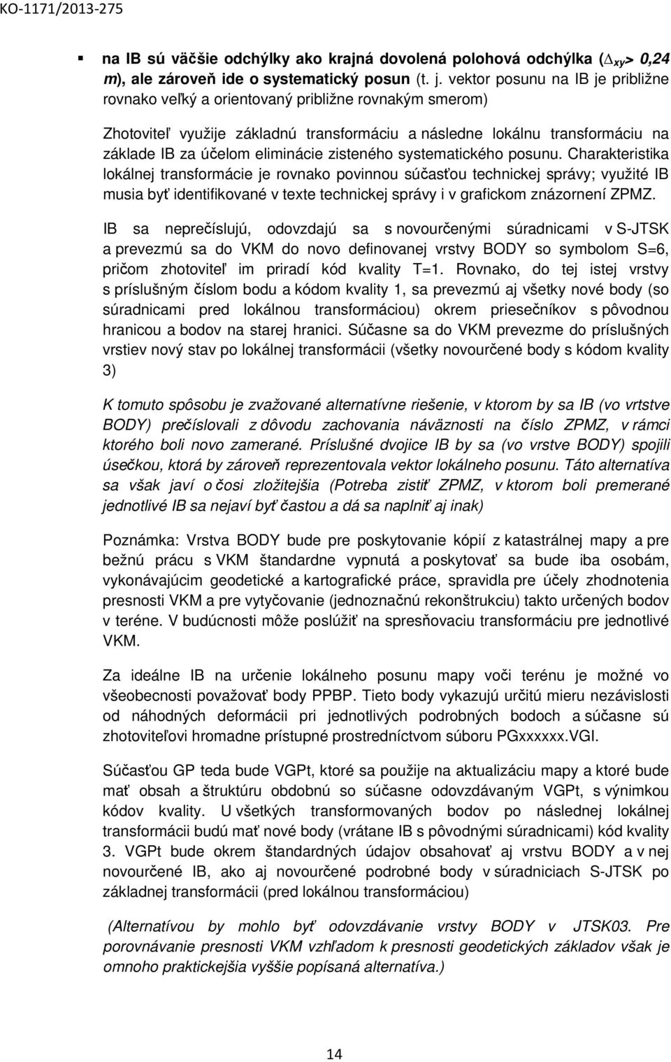 zisteného systematického posunu.