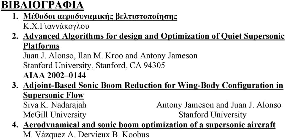 Kroo and Antony Jameson Stanford University, Stanford, CA 94305 AIAA 2002 0144 3.