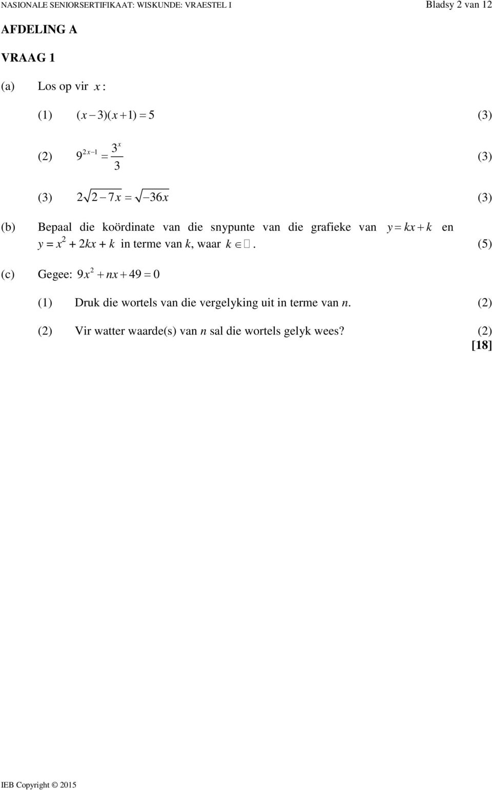 grafieke van y = kx + k en y = x + kx + k in terme van k, waar k.