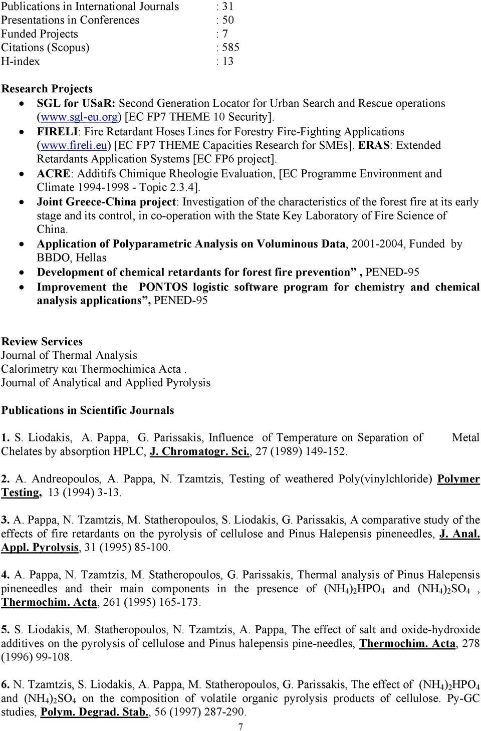 eu) [EC FP7 THEME Capacities Research for SMEs]. ERAS: Extended Retardants Application Systems [EC FP6 project].