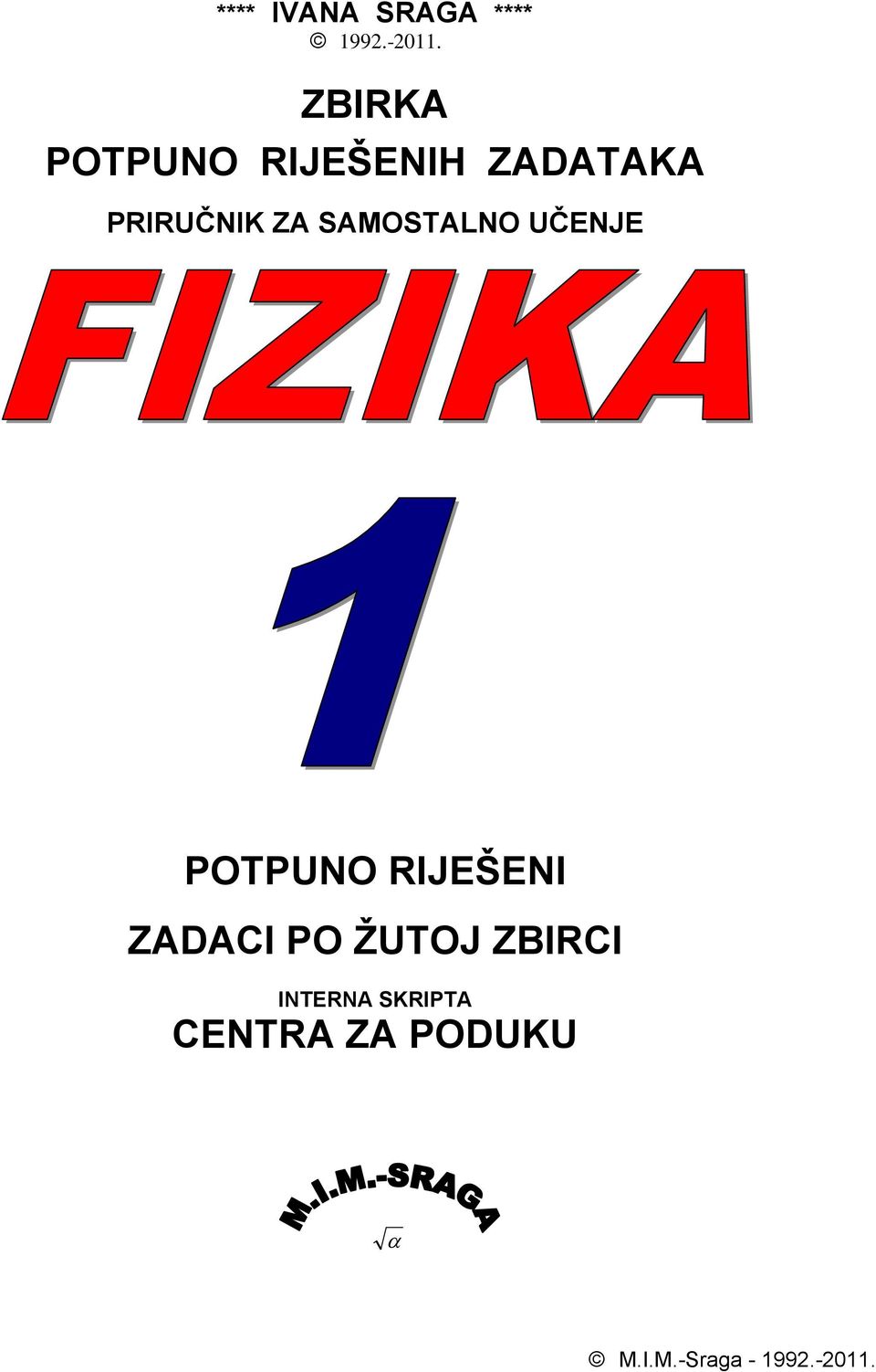 SAMOSTALNO UČENJE POTPUNO RIJEŠENI ZADACI PO