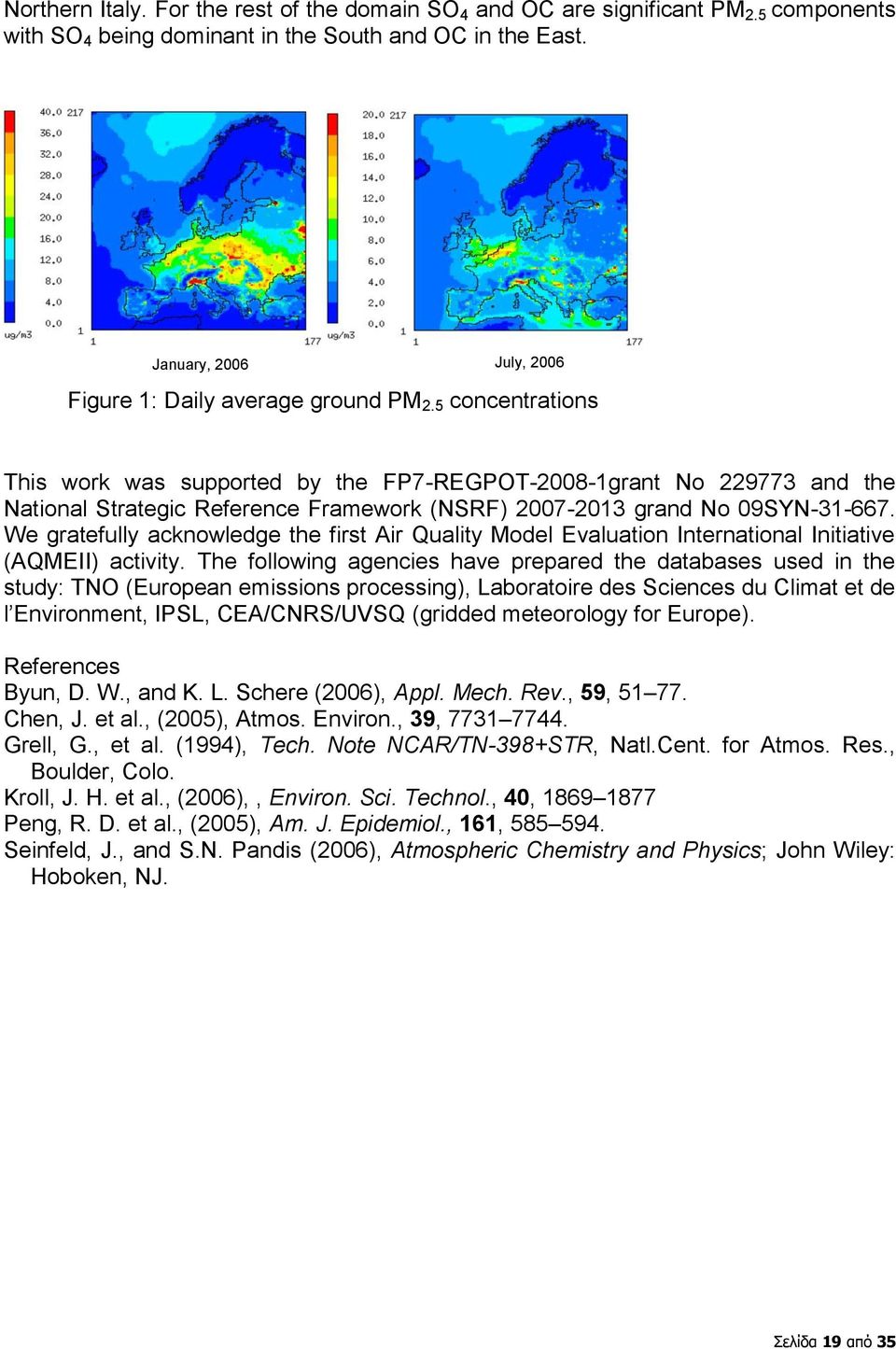 5 concentrations This work was supported by the FP7-REGPOT-2008-1grant No 229773 and the National Strategic Reference Framework (NSRF) 2007-2013 grand No 09SYN-31-667.