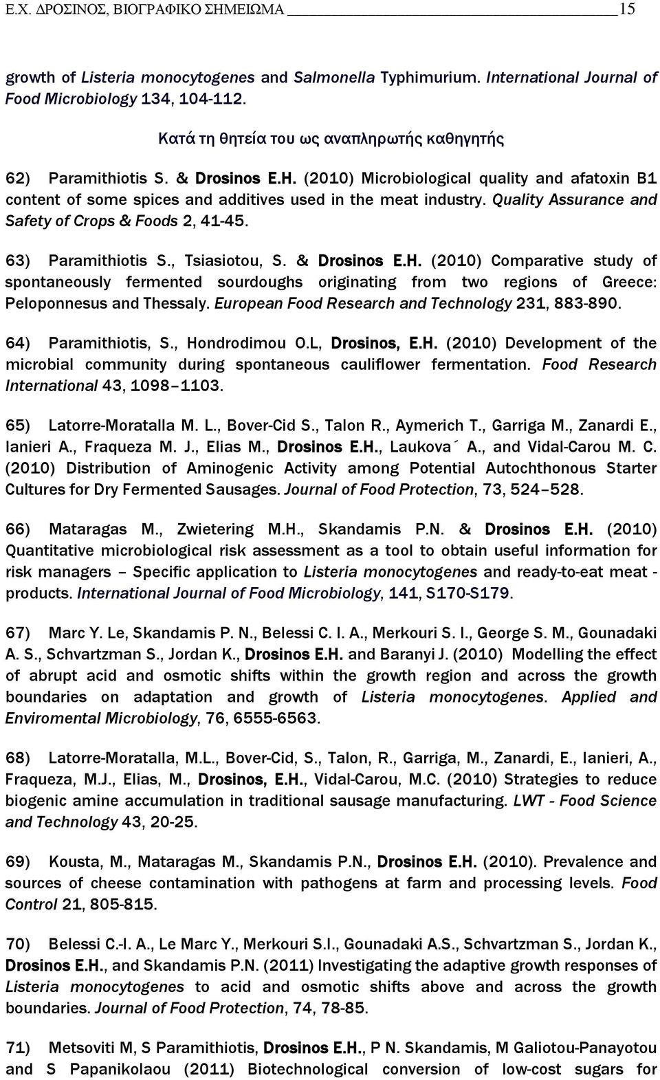 Journal of Food Protection Listeria monocytogenes - - - International Journal of Food Microbiology - Listeria monocytogenes Applied