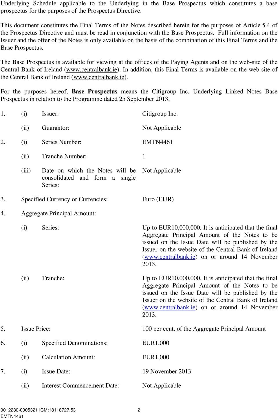 Full information on the Issuer and the offer of the Notes is only available on the basis of the combination of this Final Terms and the Base Prospectus.