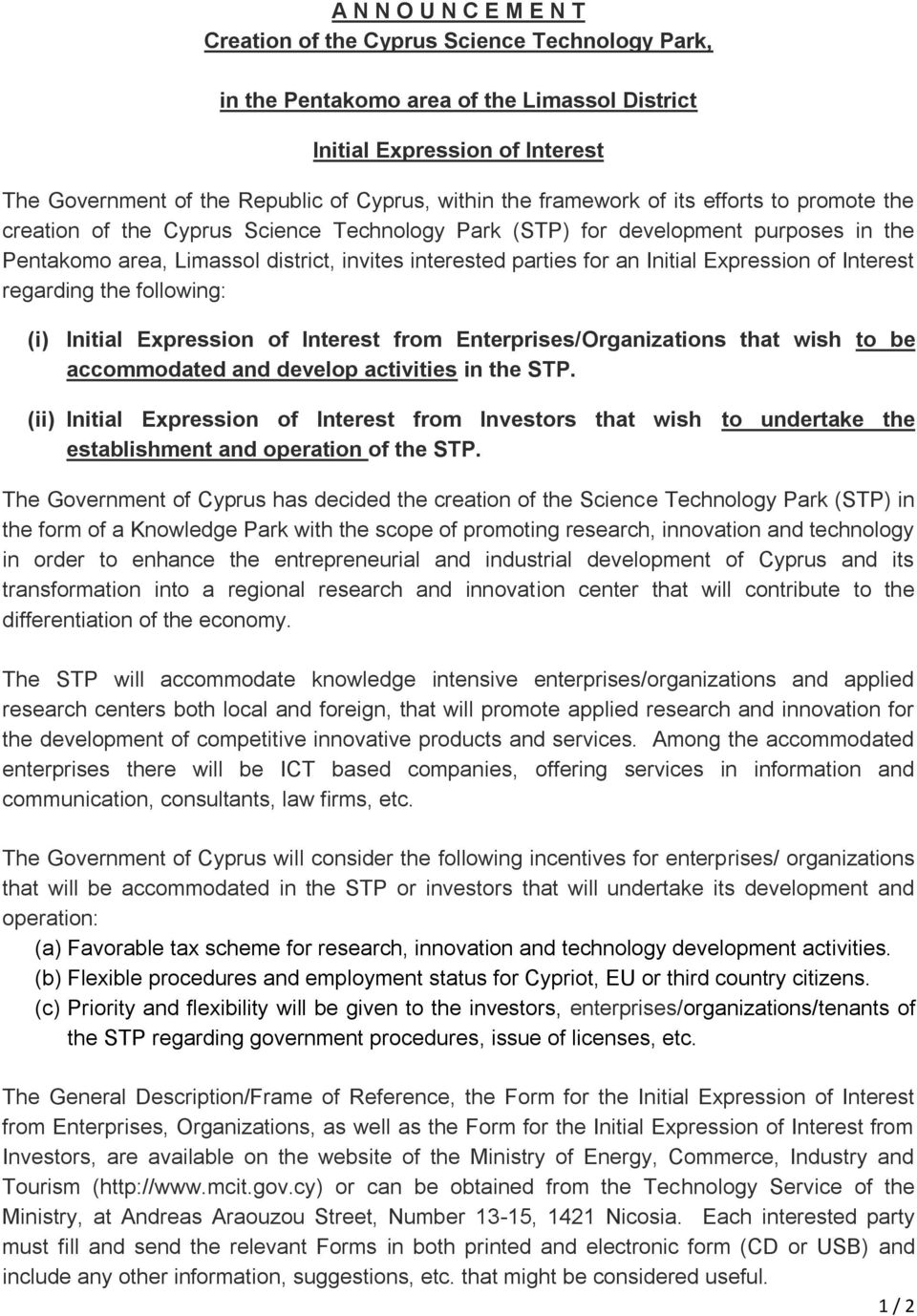 Initial Expression of Interest regarding the following: (i) Initial Expression of Interest from Enterprises/Organizations that wish to be accommodated and develop activities in the STP.