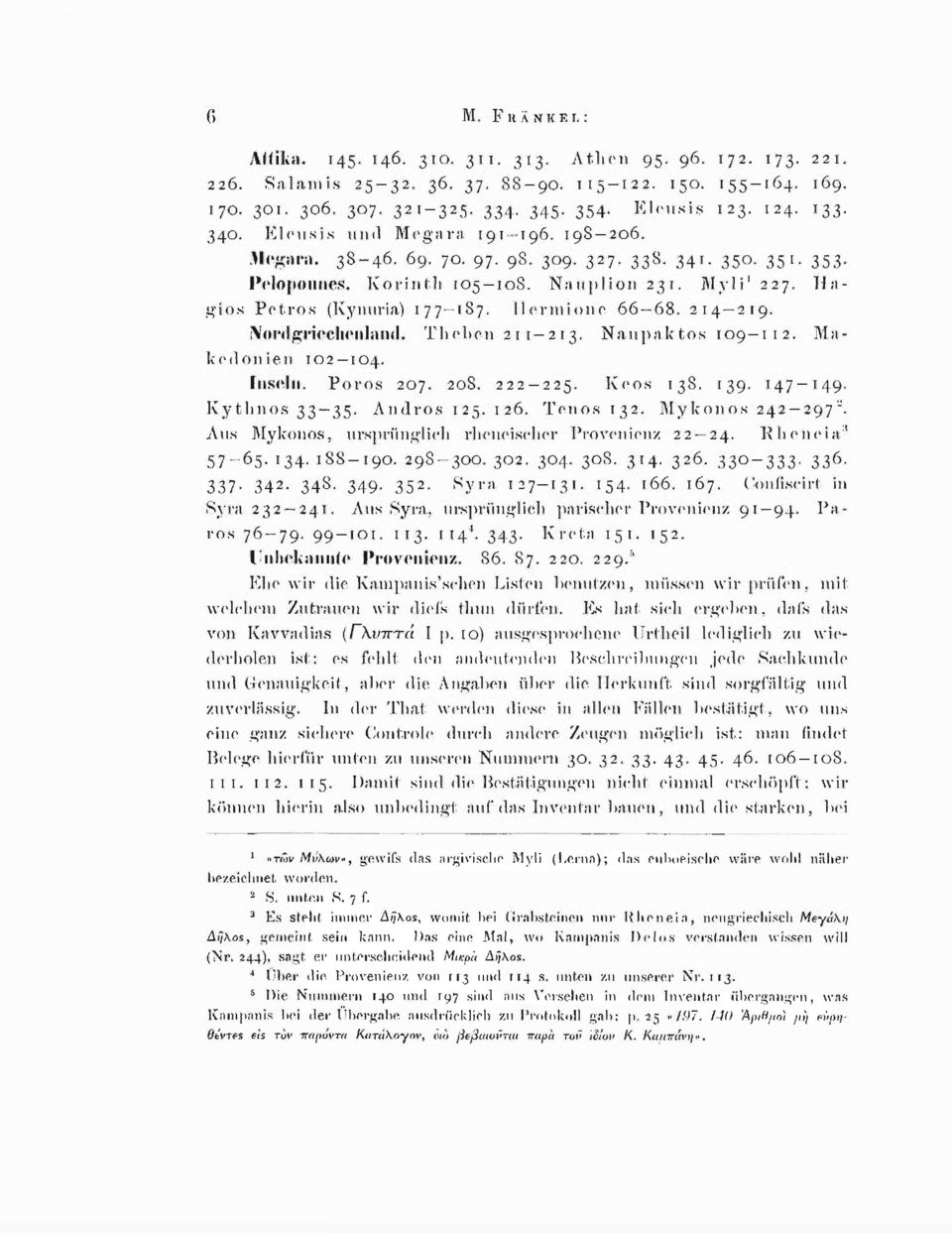 IIagios Petros (Kynuria) 177-187. llermione 66-68. 214 219. JVoi'ilgrieclienlaml. Theben 211-213. Naupaktos 109-112. Makedonien 102 104. Inseln. Poros 207. 208. 222-225. Keos 138. 139. 147-149.