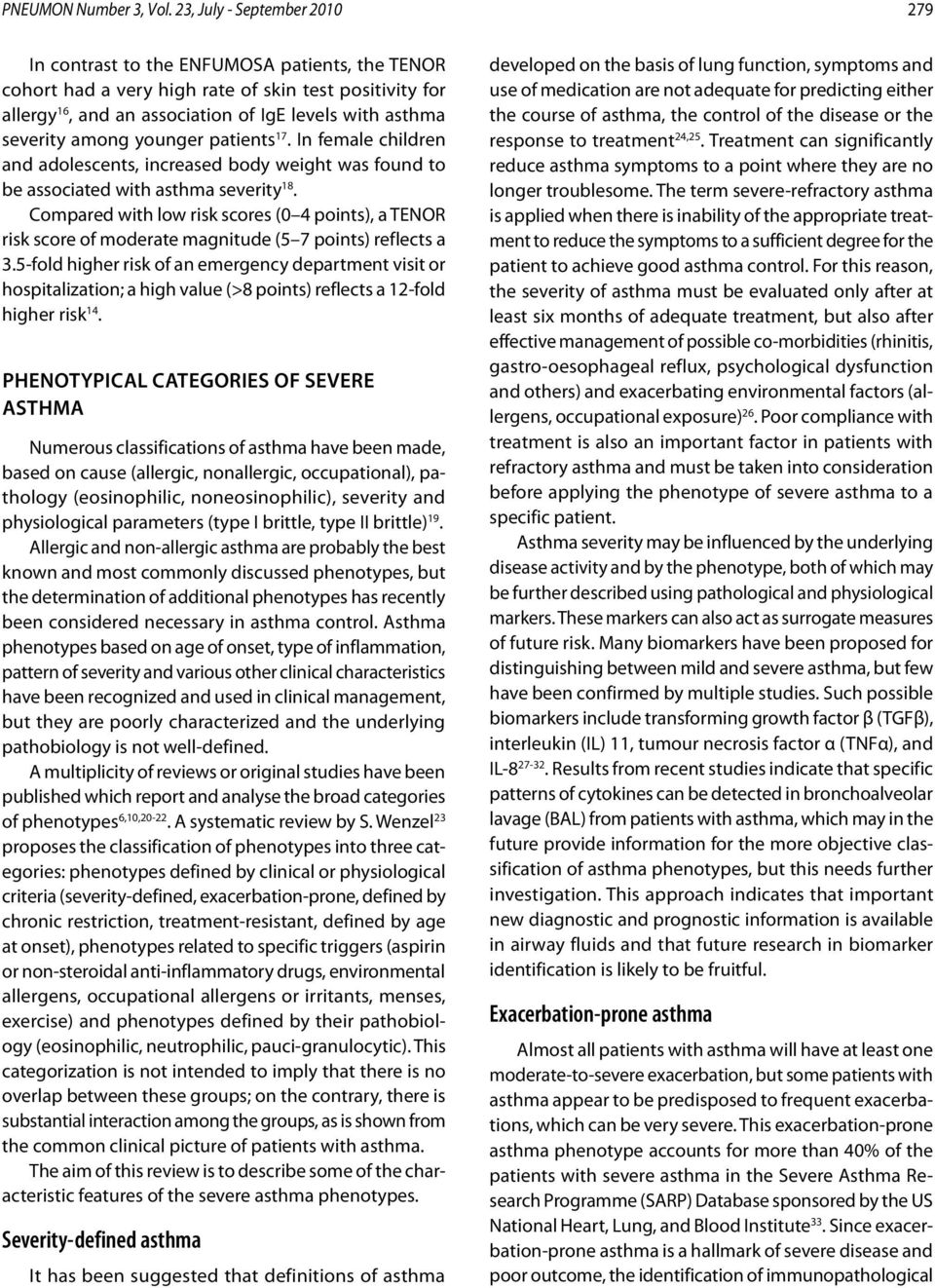 among younger patients 17. In female children and adolescents, increased body weight was found to be associated with asthma severity 18.