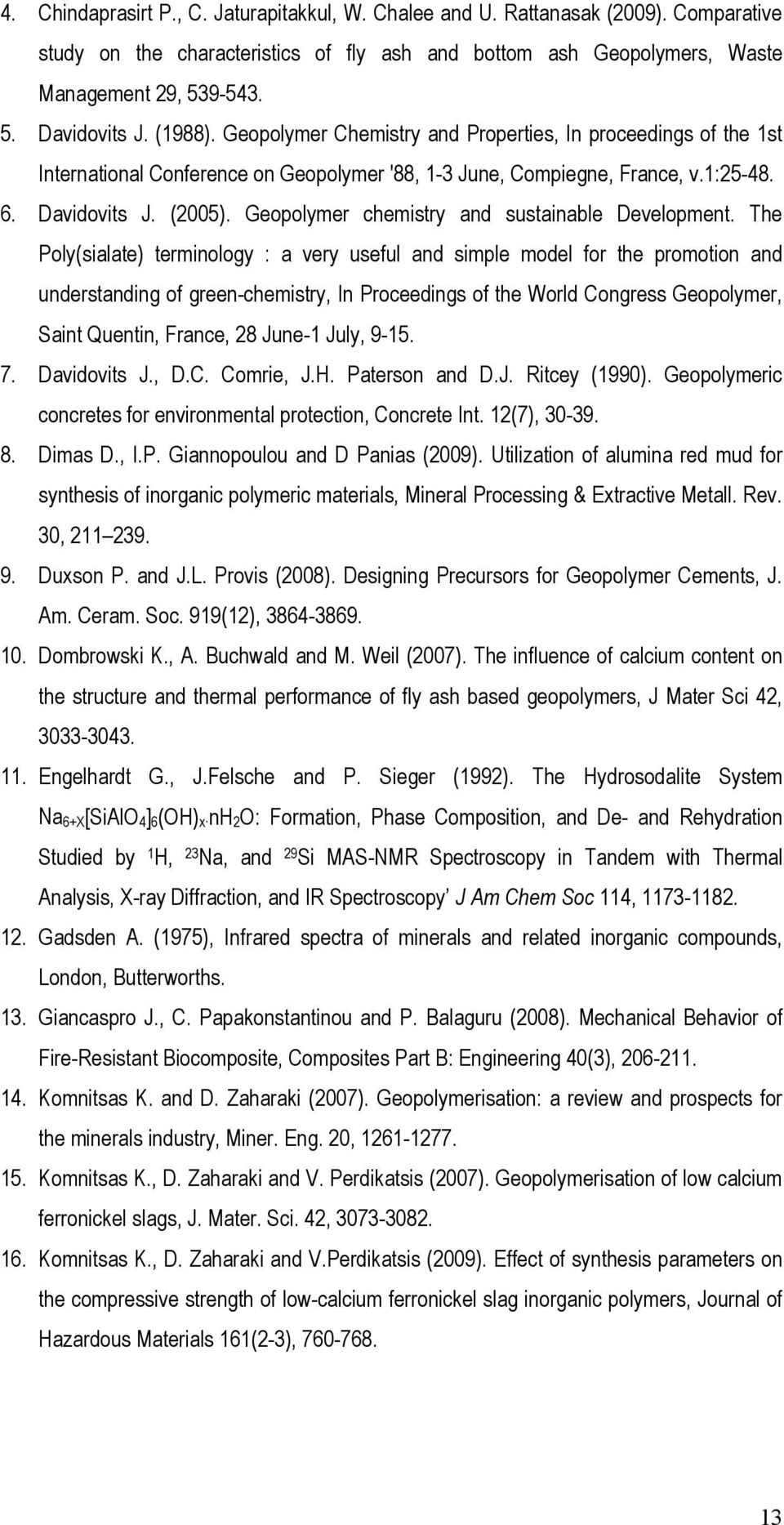 Geopolymer chemistry and sustainable Development.