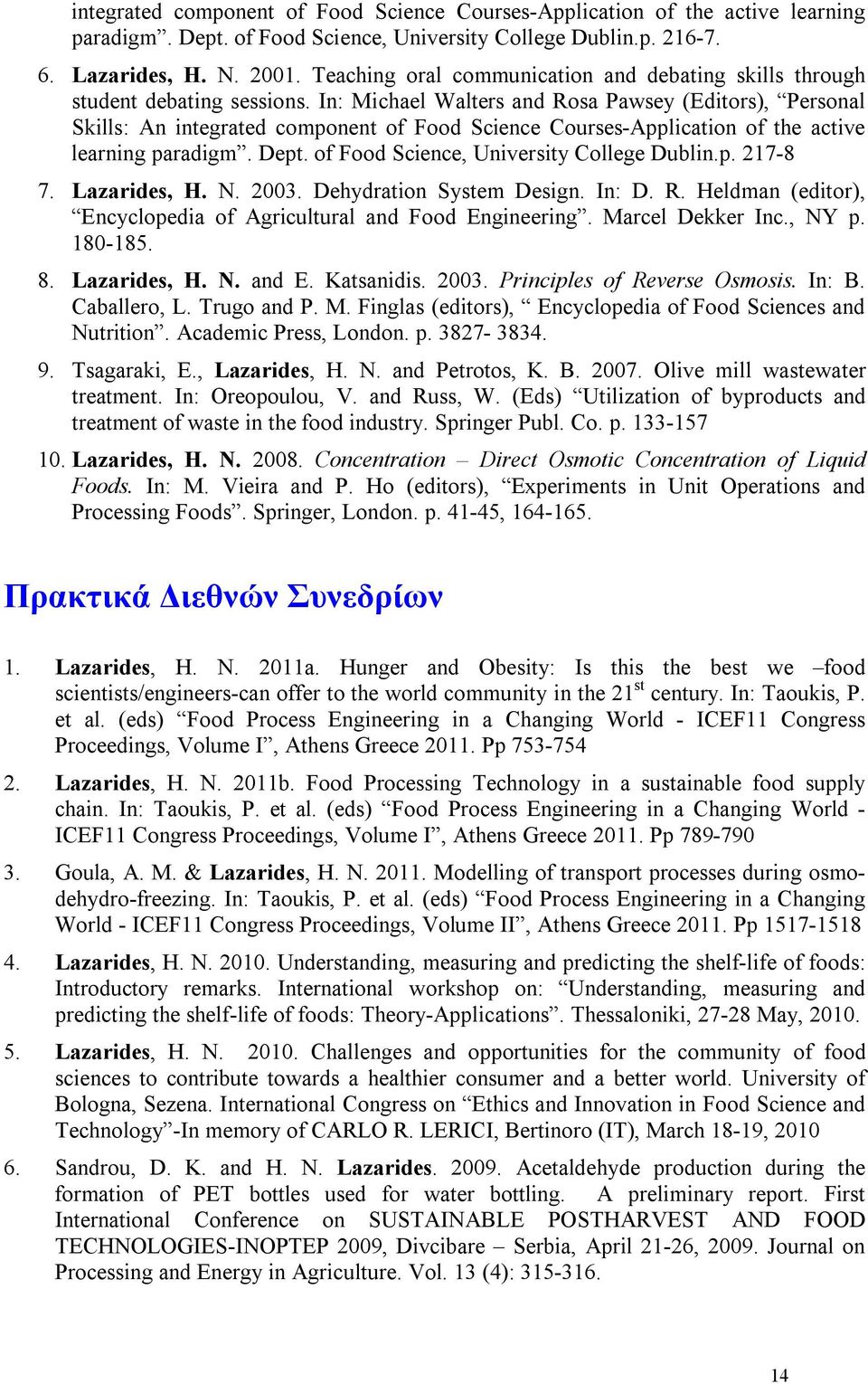 In: Michael Walters and Rosa Pawsey (Editors), Personal Skills: An integrated component of Food Science Courses-Application of the active learning paradigm. Dept.