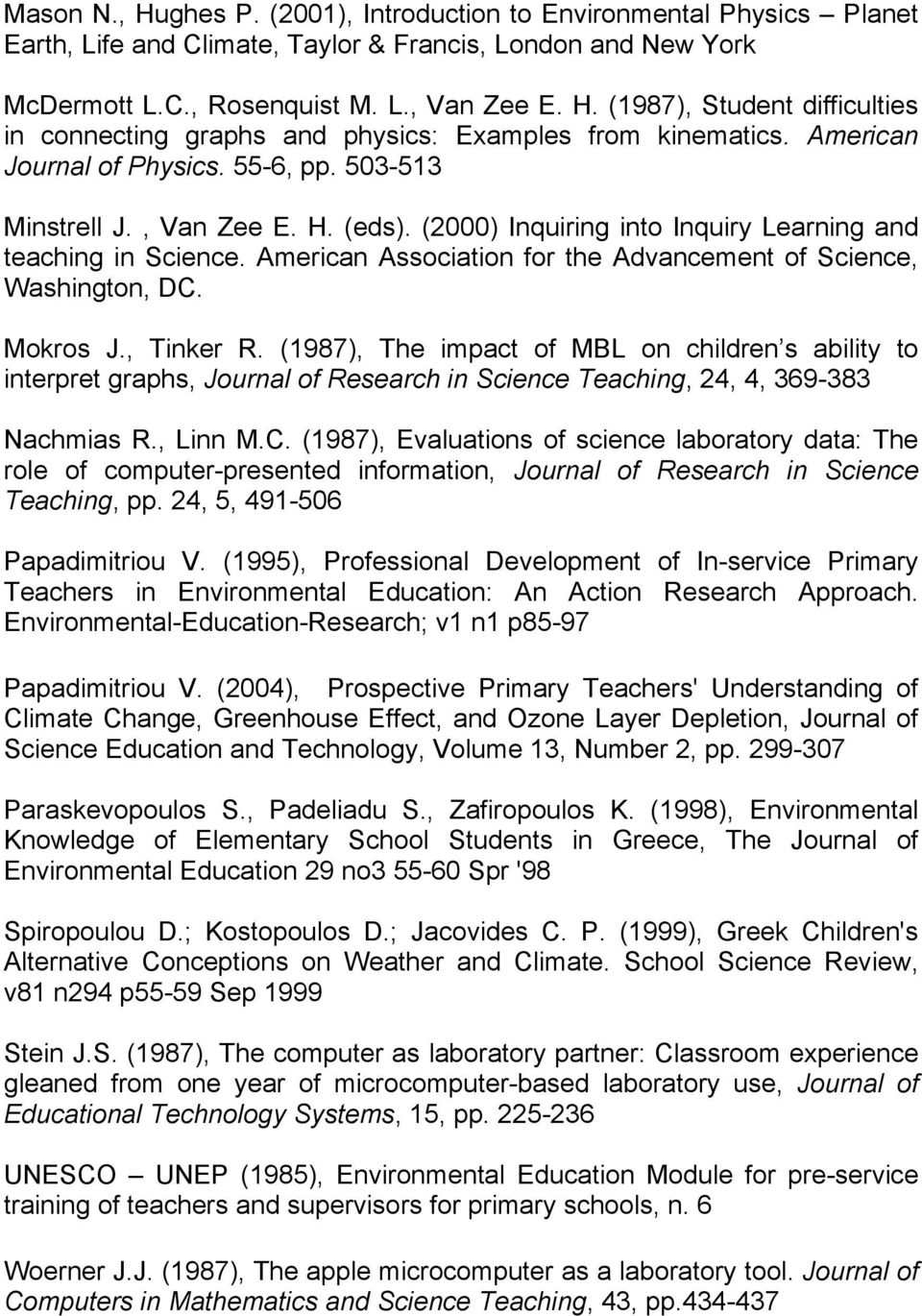 American Association for the Advancement of Science, Washington, DC. Mokros J., Tinker R.