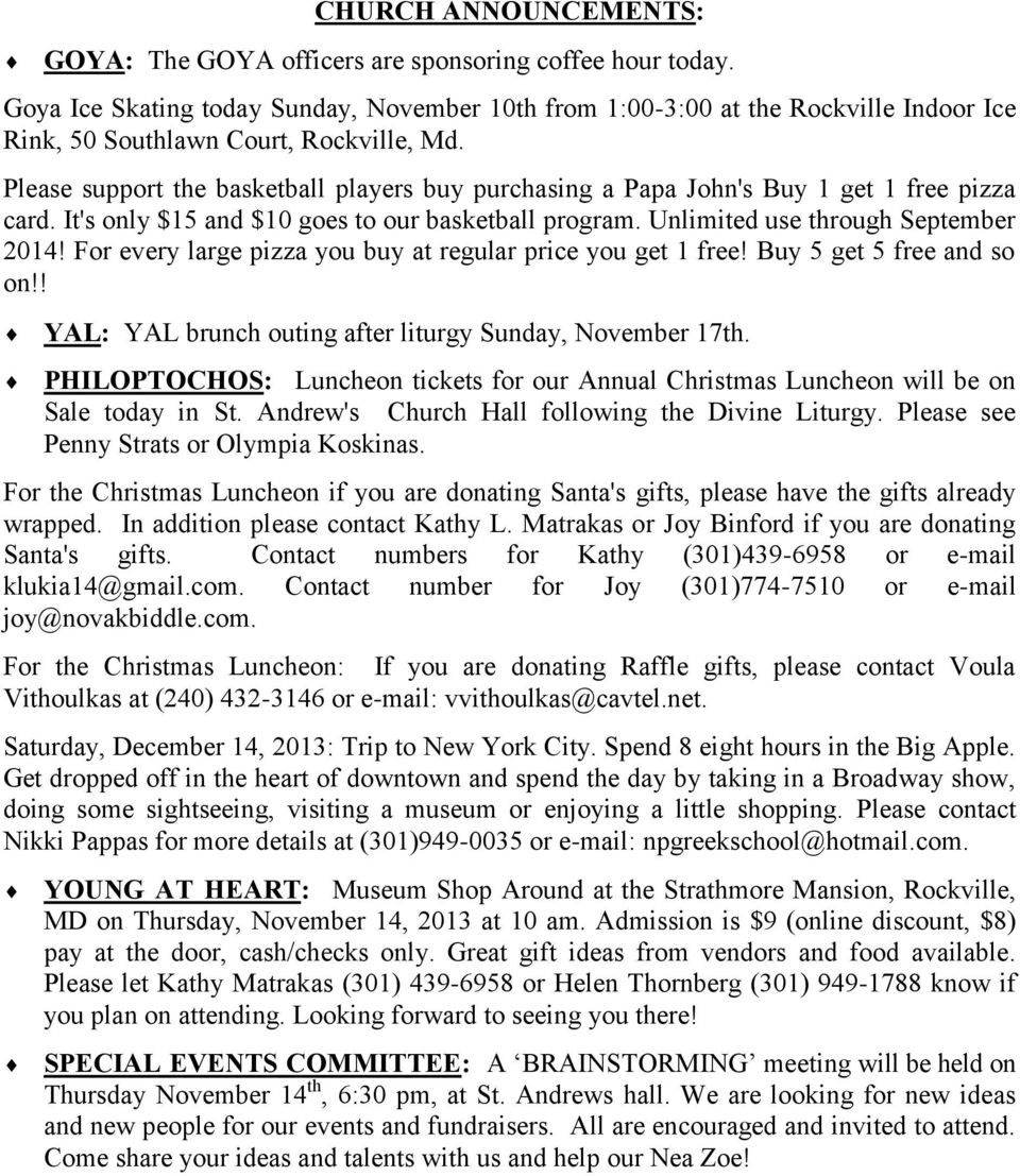 Please support the basketball players buy purchasing a Papa John's Buy 1 get 1 free pizza card. It's only $15 and $10 goes to our basketball program. Unlimited use through September 2014!