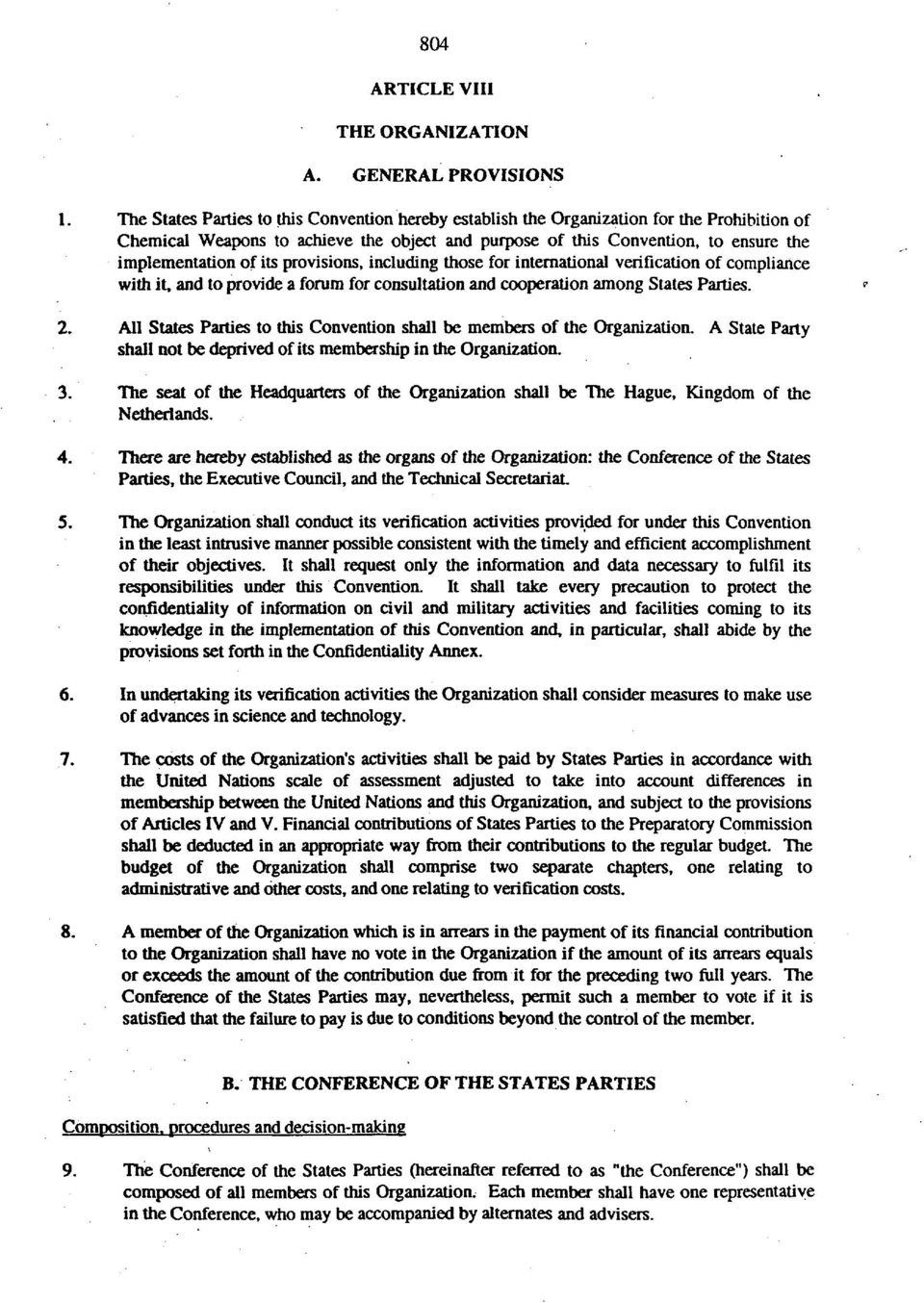 its provisions, including those for international verification of compliance with it, and to provide a forum for consultation and cooperation among States Parties. 2.