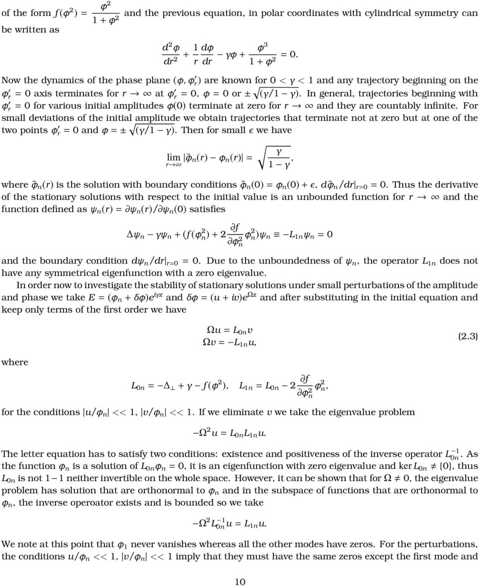 In general, trajectories beginning with φ r = 0 for various initial amplitudes φ(0) terminate at zero for r and they are countably infinite.