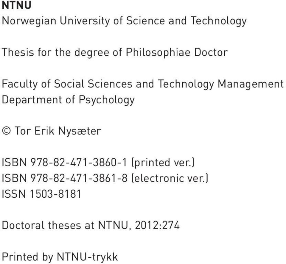 of Psychology Tor Erik Nysæter ISBN 978-82-471-3860-1 (printed ver.