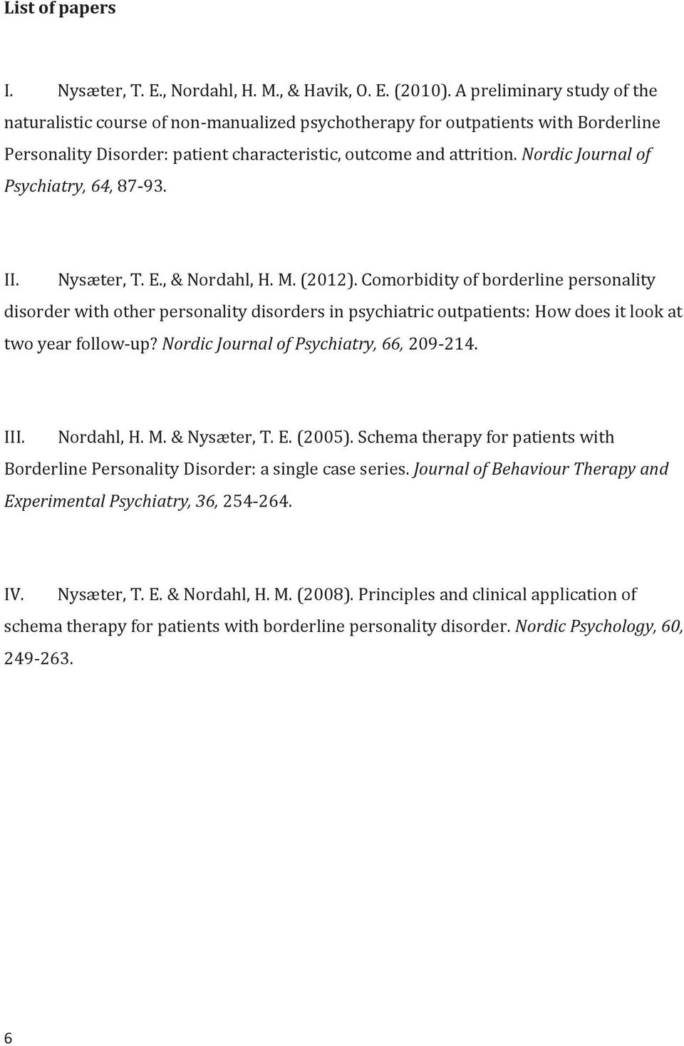 Psychiatry, 66, Journal of Behaviour