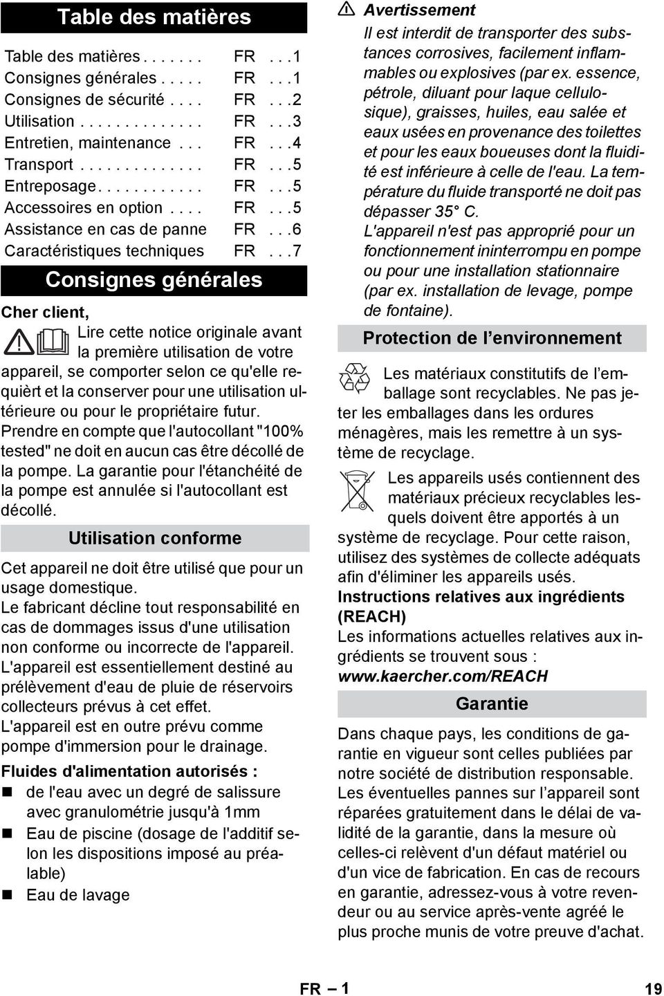 requirt et la conserver pour une utilisation ultrieure ou pour le propritaire futur Prendre en compte que l'autocollant "100% tested" ne doit en aucun cas tre dcoll de la pompe La garantie pour